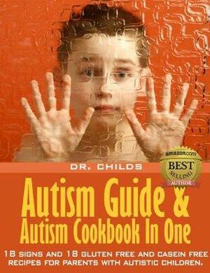 Autism Diet: Autism Guide & Autism Cookbook In One by Geryn Childress