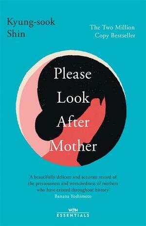 Please Look After Mother by Kyung-sook Shin