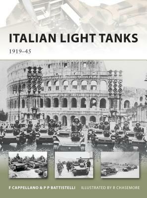 Italian Light Tanks: 1919-45 by Pier Paolo Battistelli, Filippo Cappellano