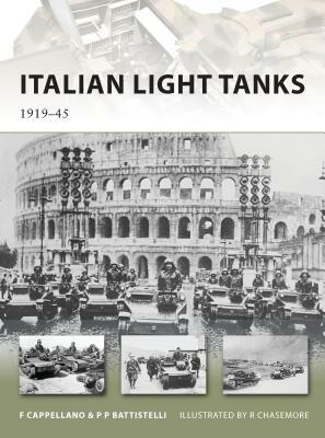 Italian Light Tanks: 1919-45 by Filippo Cappellano, Pier Paolo Battistelli