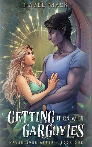 Getting It On With Gargoyles  by Hazel Mack