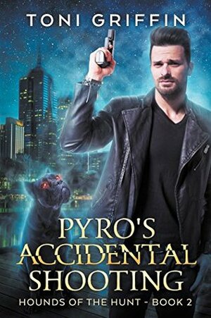 Pyro's Accidental Shooting by Toni Griffin