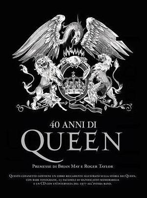 40 anni di Queen by Greg Brooks, Harry Doherty, Gary Taylor