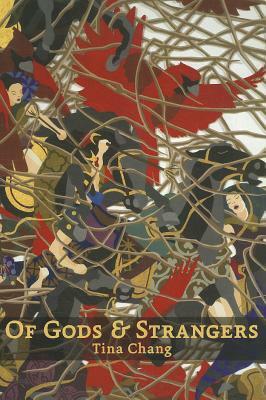 Of Gods & Strangers by Tina Chang