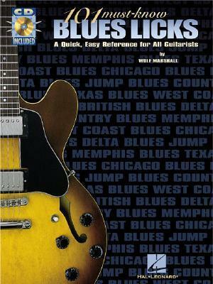 101 Must-Know Blues Licks With CD (Audio) by Wolf Marshall