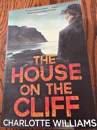 The House on the Cliff by Charlotte Williams