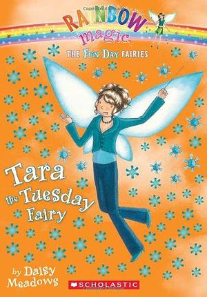Tara the Tuesday Fairy by Georgie Ripper, Daisy Meadows