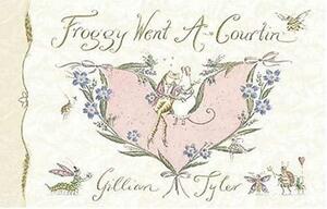 Froggy Went A-courtin' by Gillian Tyler