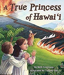 True Princess of Hawai‘i, A by Tammy Yee, Beth Greenway