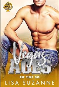 Vegas Aces: The Tight End Complete Series by Lisa Suzanne