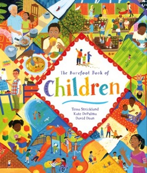 The Barefoot Book of Children by Kate Depalma, Tessa Strickland, David Dean