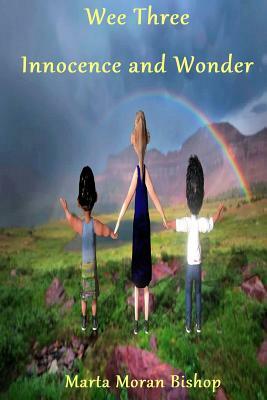 Innocence and Wonder: Wee Three by Marta Moran Bishop