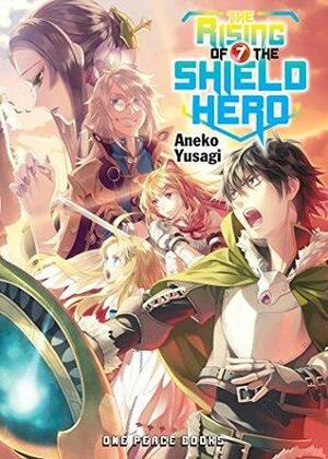 The Rising of the Shield Hero Volume 07 by Aneko Yusagi