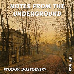 Notes from Underground by Fyodor Dostoevsky