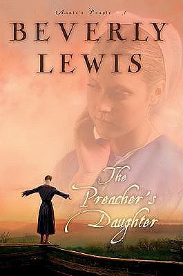 The Preacher's Daughter by Beverly Lewis