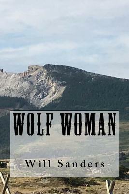 Wolf Woman by Will Sanders
