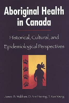 Revenge of the Windigo: Construction of the Mind and Mental Health of North American Aboriginal Peoples by James B. Waldram