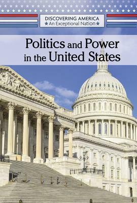 Politics and Power in the United States by Kristin Thiel