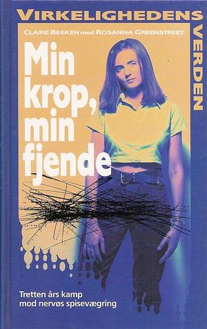 Min Krop, Min Fjende by Hanne Jul-Rasmussen, Claire Beeken, Rosanna Greenstreet