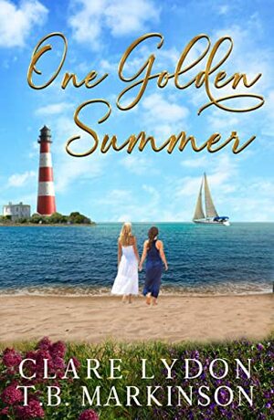 One Golden Summer by T.B. Markinson, Clare Lydon