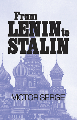 From Lenin to Stalin by Victor Serge