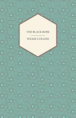 The Black Robe by Wilkie Collins