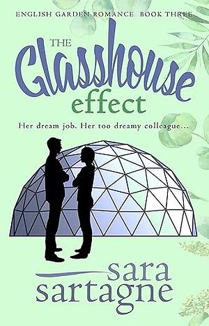 The Glasshouse Effect by Sara Sartagne