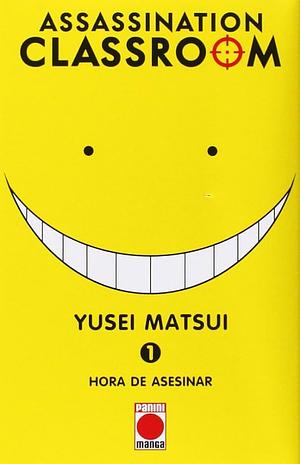 ASSASSINATION CLASSROOM 1: HORA DE ASESINAR by Yūsei Matsui