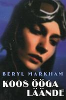 Koos ööga läände by Beryl Markham