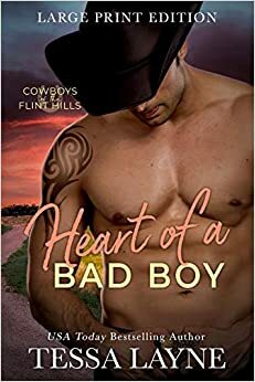 Heart of a Bad Boy: Cowboys of the Flint Hills by Tessa Layne