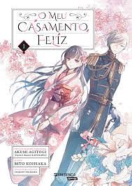 O meu casamento feliz by Akumi Agitogi, Rito Kohsaka, Tsukiho Tsukioka