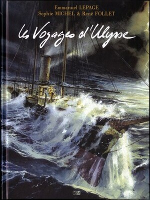 Les voyages d'Ulysse by Sophie Michel, Emmanuel Lepage, René Follet