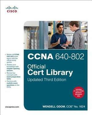 CCNA 640-802 Official Cert Library by Wendell Odom