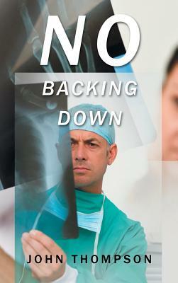 No Backing Down by John Thompson