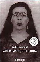 Adiós Mariquita Linda by Pedro Lemebel