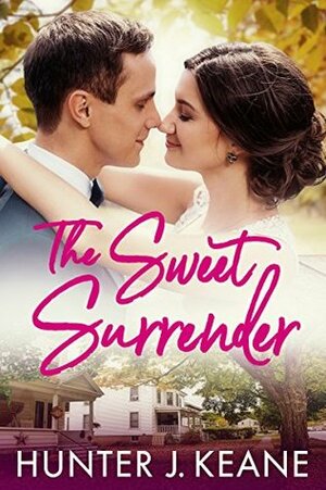 The Sweet Surrender by Hunter J. Keane