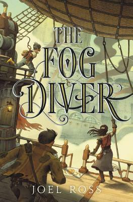 The Fog Diver by Joel Ross