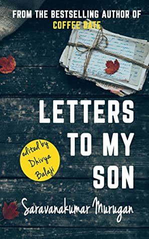 Letters To My Son (Coffee Reads Book 1) by Saravanakumar Murugan