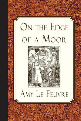 On the Edge of a Moor by Amy Le Feuvre