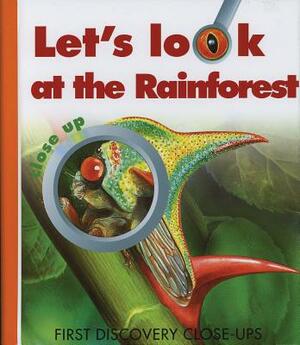 Let's Look at the Rainforest by Caroline Allaire