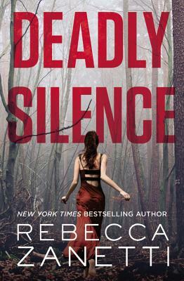 Deadly Silence by Rebecca Zanetti