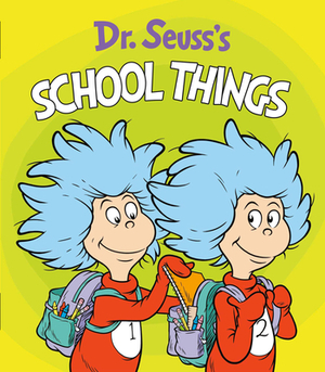 Dr. Seuss's School Things by Dr. Seuss