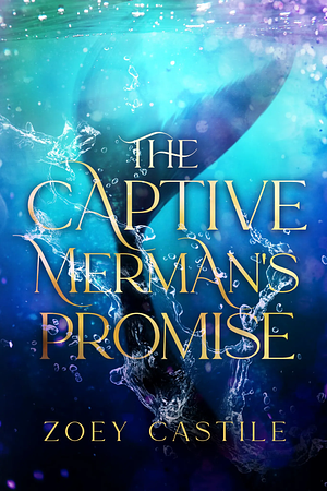 The Captive Merman's Promise by Zoey Castile