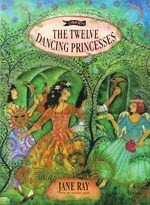 The Twelve Dancing Princesses by Jane Ray