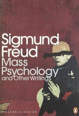 Mass Psychology by Jacqueline Rose, Sigmund Freud