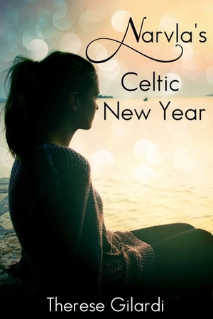 Narvla's Celtic New Year by Therese Gilardi
