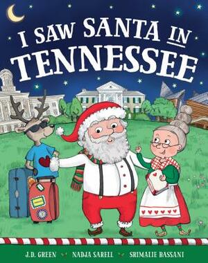 I Saw Santa in Tennessee by Jd Green