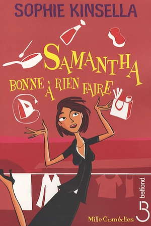 Samantha, bonne à rien faire by Sophie Kinsella