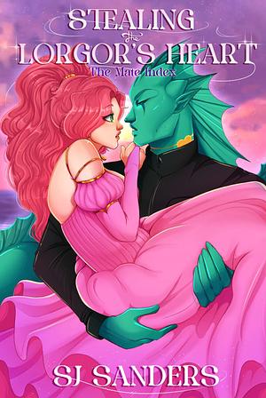 Stealing the Lorgor's Heart by S.J. Sanders