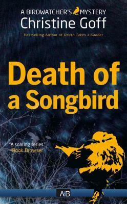 Death Of A Songbird by Christine Goff